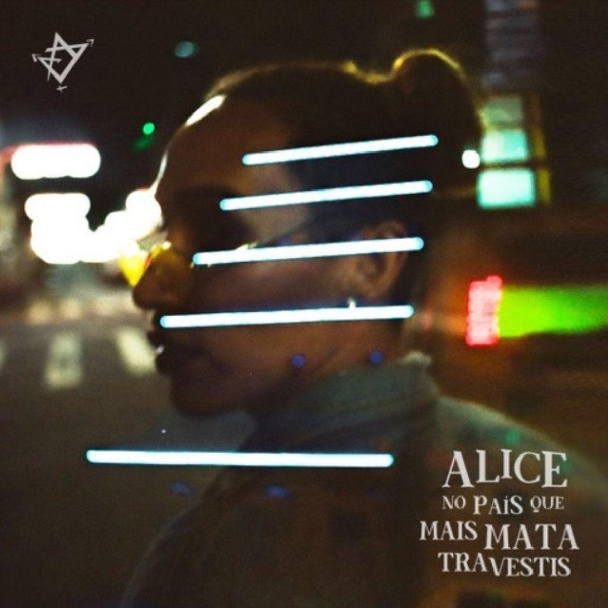 Portada de Álbum "Alice No País Que Mais Mata Travestis", de Alice Guél