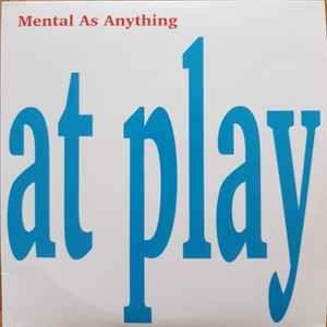 Portada de Álbum "At Play", de Mental As Anything