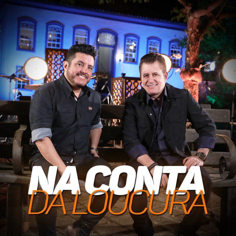Portada del álbum "Na Conta da Loucura", de Bruno & Marrone