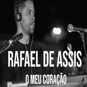 Portada de Sencillo/EP "O Meu Coração", de Rafael de Assis