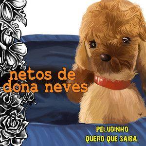 Portada de Sencillo/EP "Peludinho / Quero Que Saiba (part. Cecília Lemes)", de Netos de Dona Neves