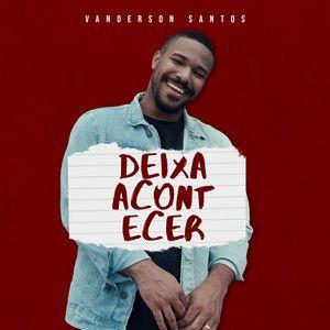 Capa do Single/EP "Deixa Acontecer", de Vanderson Santos