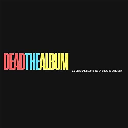 Portada de Álbum "DEADTHEALBUM", de Breathe Carolina