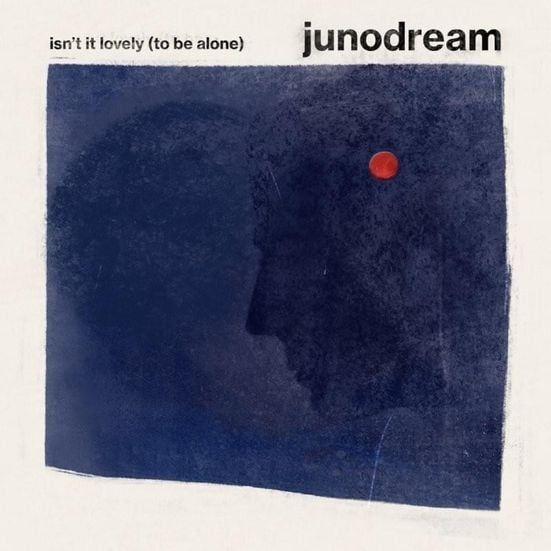 Capa do Álbum "Isn't It Lovely (To Be Alone)", de Junodream
