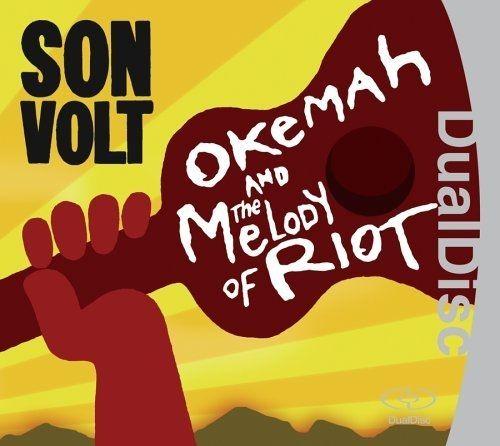 Capa do Álbum "Okemah and the Melody of Riot - DualDisc", de Son Volt