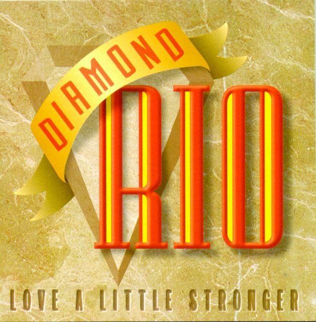 Capa do Álbum "Love a Little Stronger", de Diamond Rio