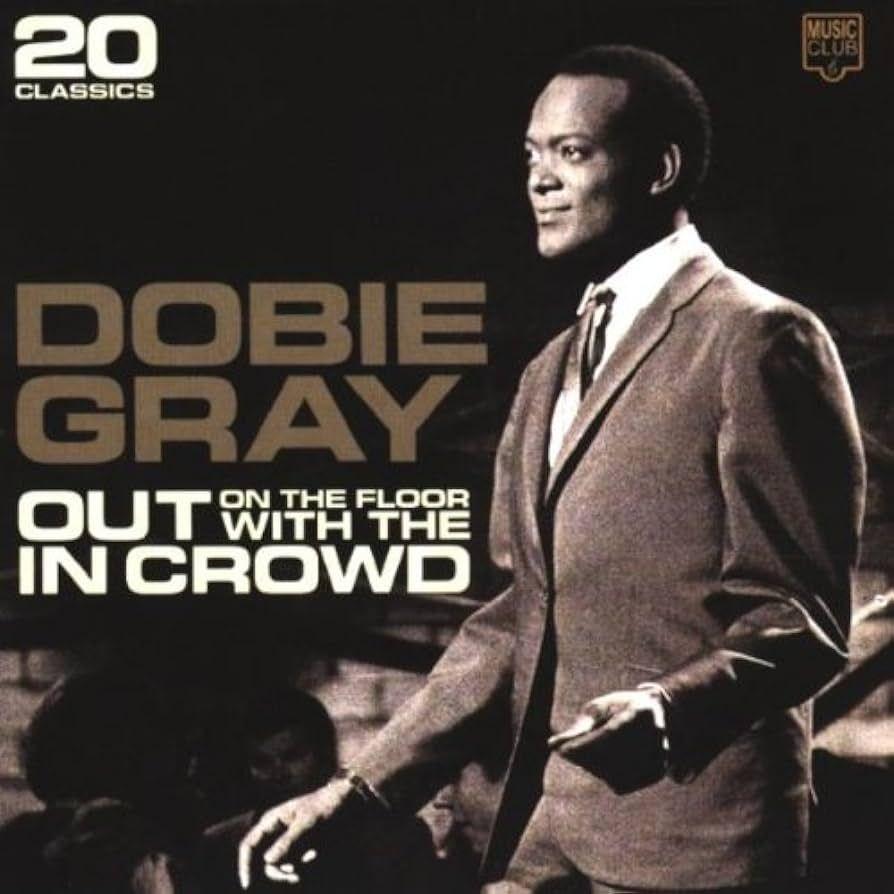 Album cover of "Out On The Floor With The In Crowd" by Dobie Gray