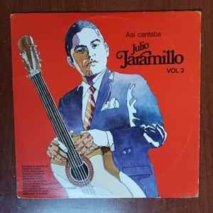 Portada de Álbum "Asi Cantaba Julio Jaramillo - Vol. 3", de Julio Jaramillo