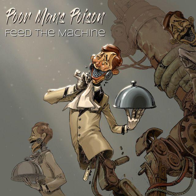 Portada de Sencillo/EP "Feed The Machine", de Poor Man's Poison