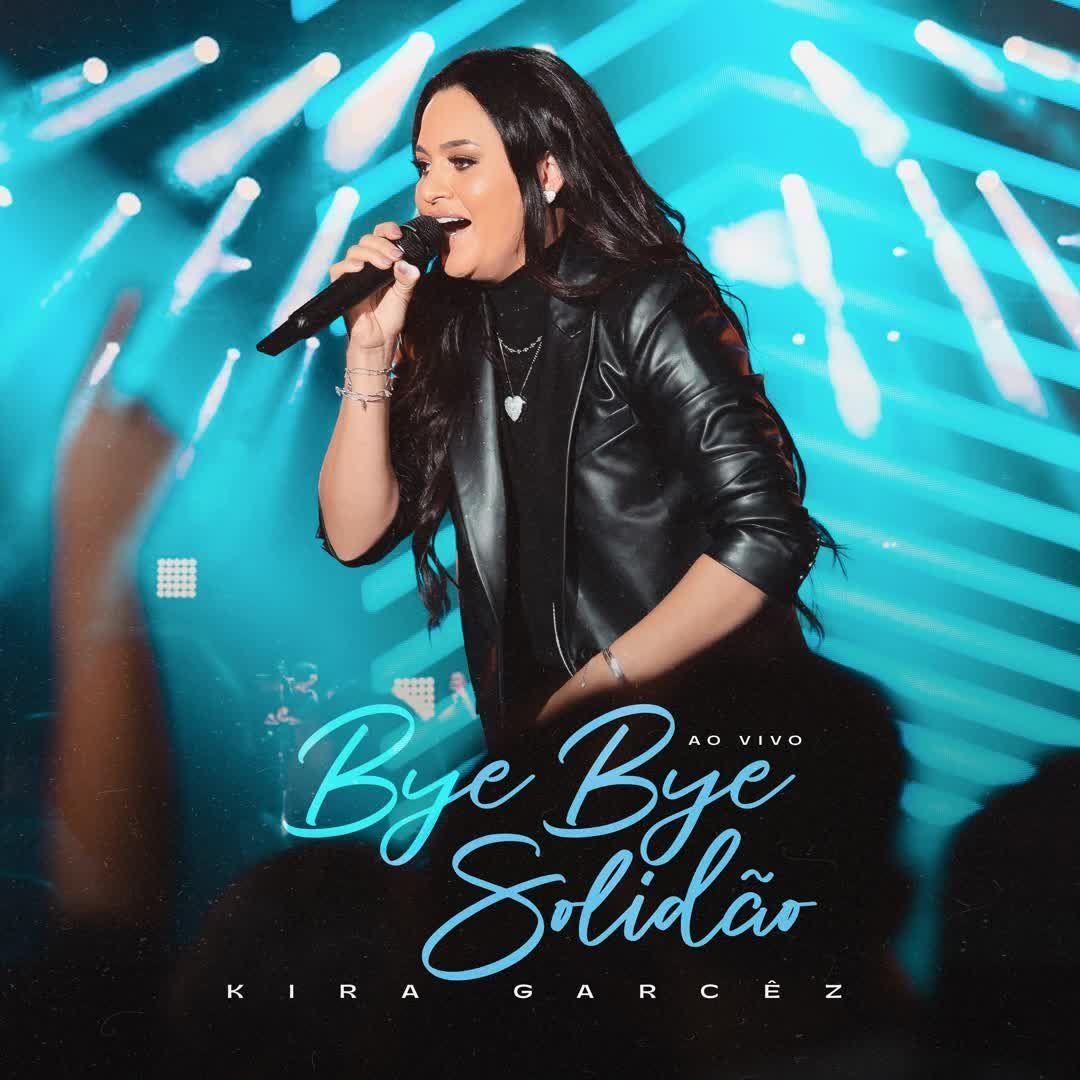 Portada de Sencillo/EP "Bye Bye Solidão", de Kira Garcez