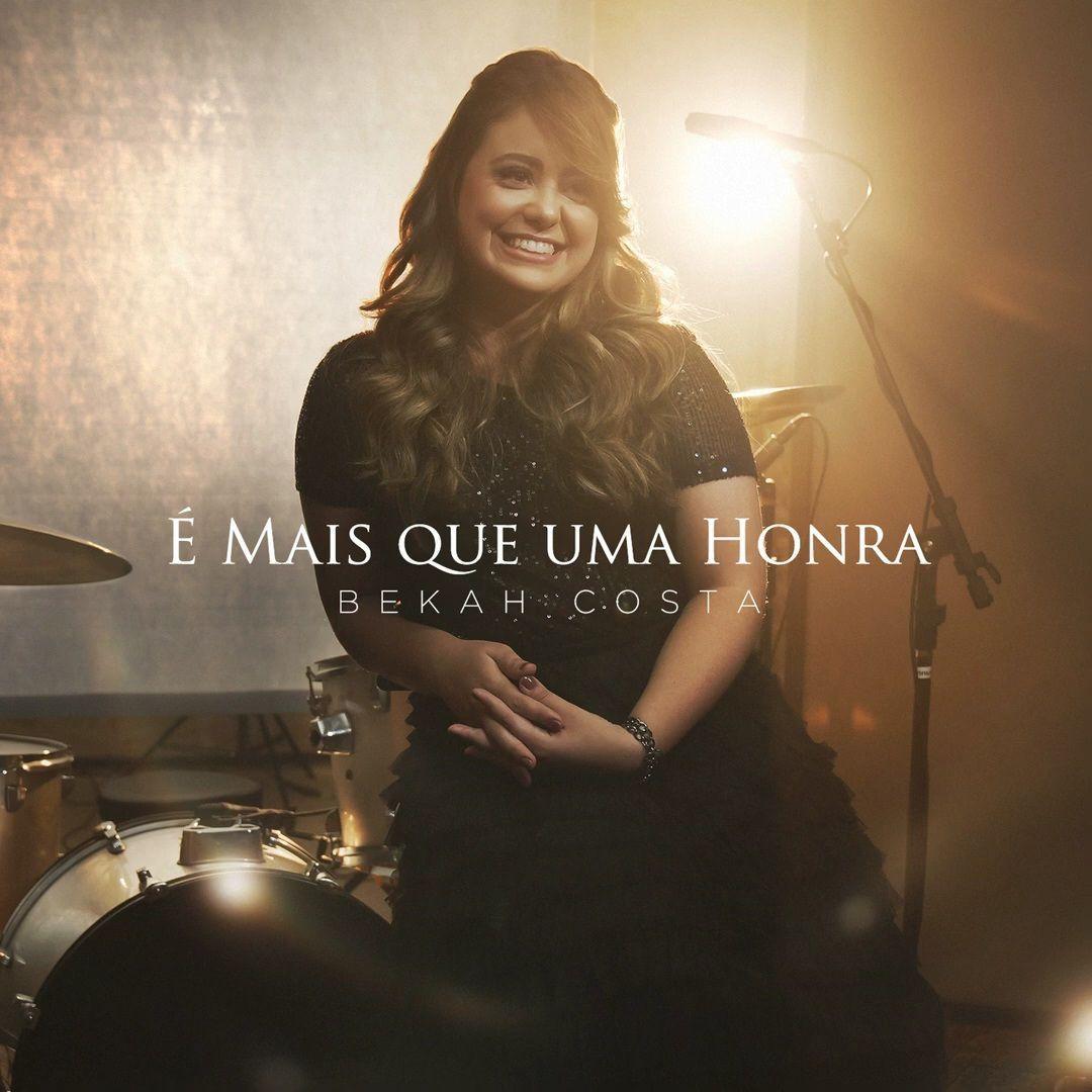 Capa do Single/EP "É Mais Que Uma Honra", de Bekah Costa