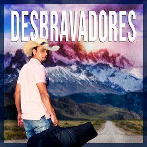 Single/EP cover of "Desbravadores (Acústico)" by O Mensageiro do Som