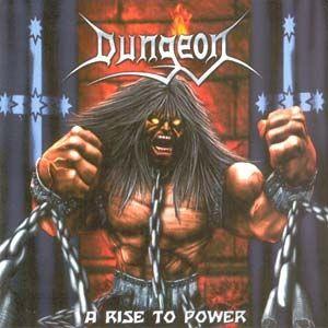 Portada de Álbum "A Rise To Power", de Dungeon