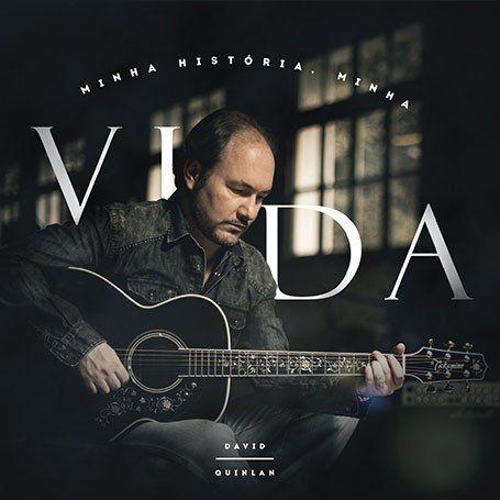 Album cover of "Minha História, Minha Vida" by David Quinlan