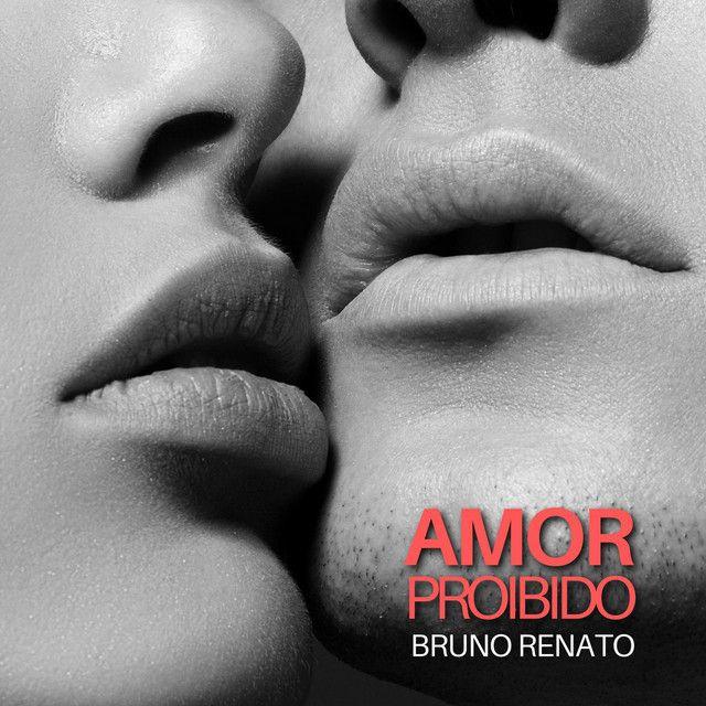 Portada de Sencillo/EP "Amor Proibido", de Bruno Renato