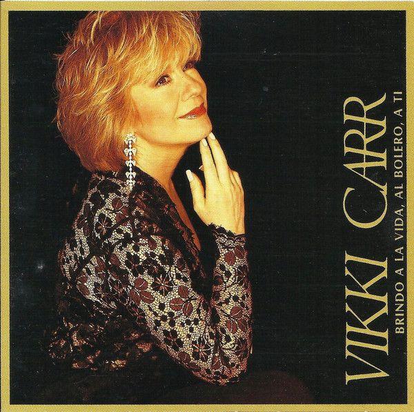 Portada de Álbum "Brindo a La Vida, Al Bolero, a Ti", de Vikki Carr