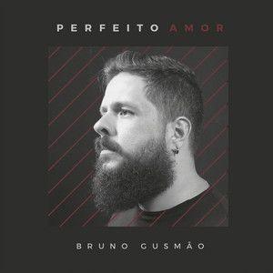 Portada de Sencillo/EP "Perfeito Amor", de Bruno Gusmão