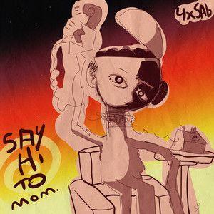Capa do Álbum "Say Hi to Mom.", de 4XSab