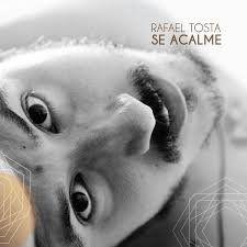 Portada de Álbum "Se Acalme", de Rafael Tosta