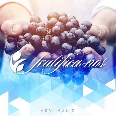 Portada de Álbum "Frutifica-Nos", de ADAI Music