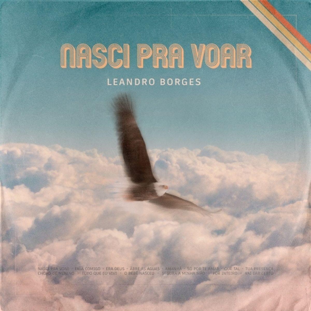 Capa do álbum "Nasci Pra Voar", de Leandro Borges