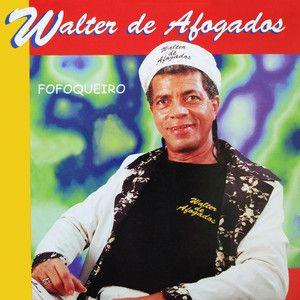 Album cover of "Fofoqueiro" by Walter de Afogados