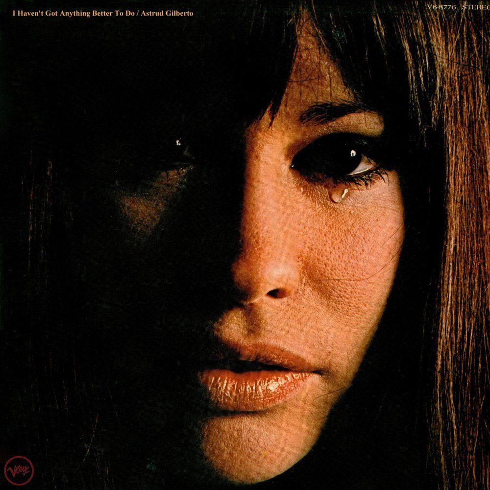 Portada de Álbum "I Haven’t Got Anything Better To do", de Astrud Gilberto