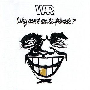 Capa do Álbum "Why Can't We Be Friends?", de War