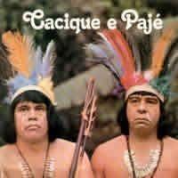 Album cover of "Cacique e Pajé" by Cacique e Pajé