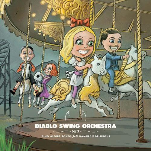 Portada de Álbum "Sing Along Songs for the Damned & Delirious", de Diablo Swing Orchestra