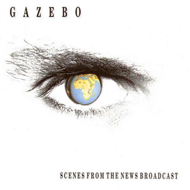 Capa do Álbum "Scenes From The News Broadcast", de Gazebo