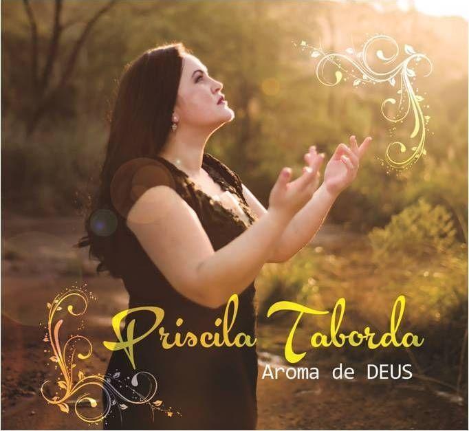 Portada de Álbum "Aroma de Deus", de Priscila Taborda