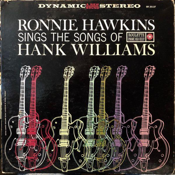Portada de Álbum "Ronnie Hawkins Sings The Songs Of Hank Williams", de Ronnie Hawkins