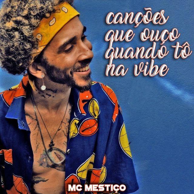 Single/EP cover of "Canções Que Ouço Quando Tô Na Vibe" by MC Mestiço