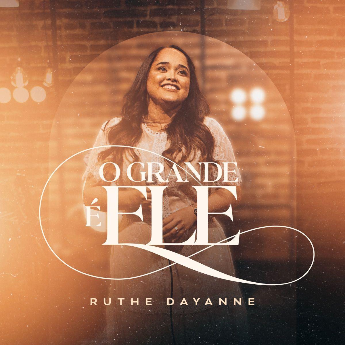 Portada del álbum "O Grande é Ele", de Ruthe Dayanne