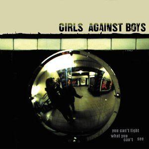 Portada de Álbum "You Can't Fight What You Can't See", de Girls Against Boys