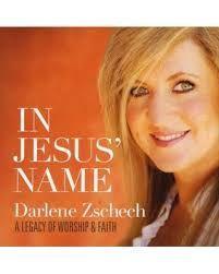 Portada de Álbum "In Jesus' Name: A Legacy of Worship & Faith", de Darlene Zschech