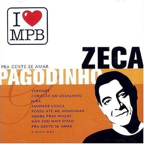 Album cover of "I Love MPB - Pra Gente Se Amar" by Zeca Pagodinho