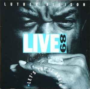 Portada de Álbum "Let's Try It Again - Live 89", de Luther Allison