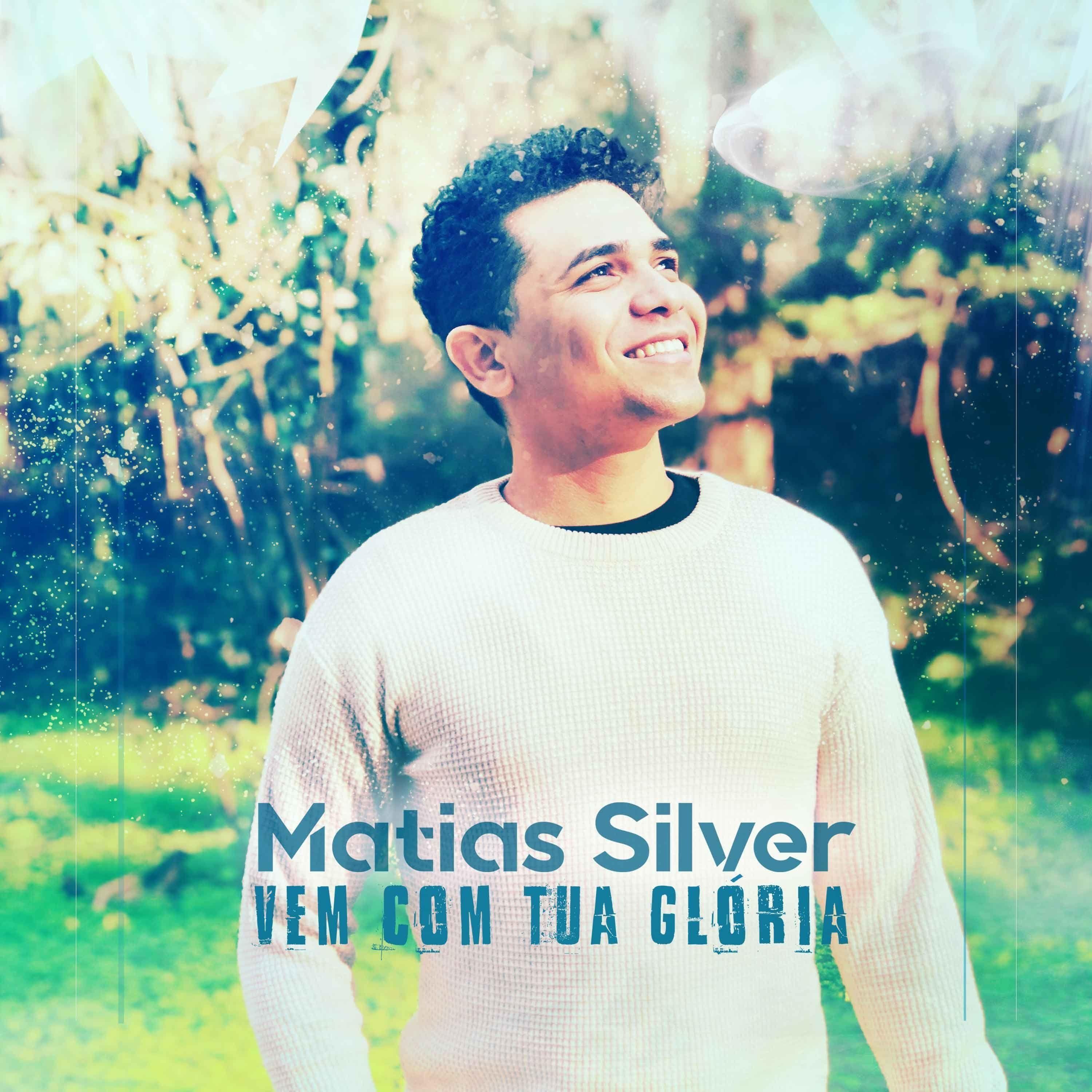 Portada de Sencillo/EP "Vem Com Tua Glória", de Matias Silver