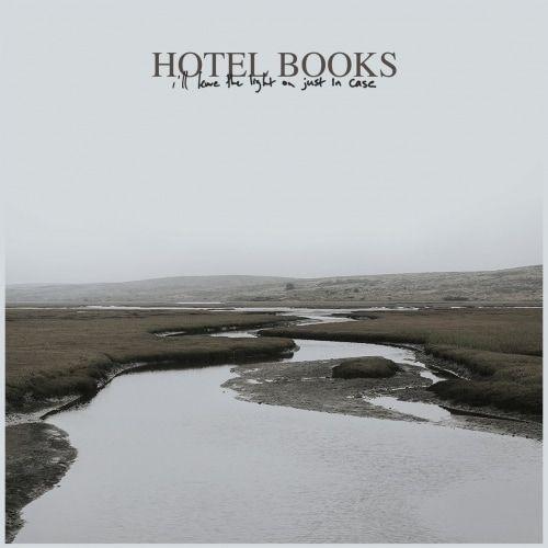 Portada de Álbum "I’ll Leave The Light On Just In Case", de Hotel Books