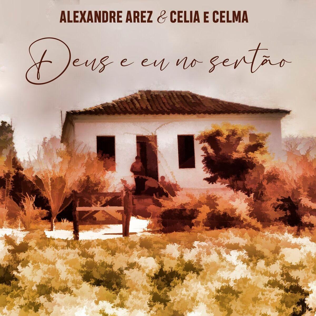 Portada de Sencillo/EP "Deus e Eu No Sertão (part. Alexandre Arez)", de Célia e Celma