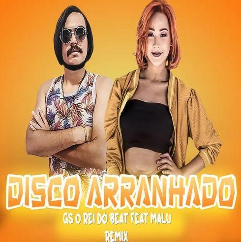 Portada de Sencillo/EP "Disco Arranhado (Bregafunk Remix) (part. Malu)", de GS O Rei do Beat