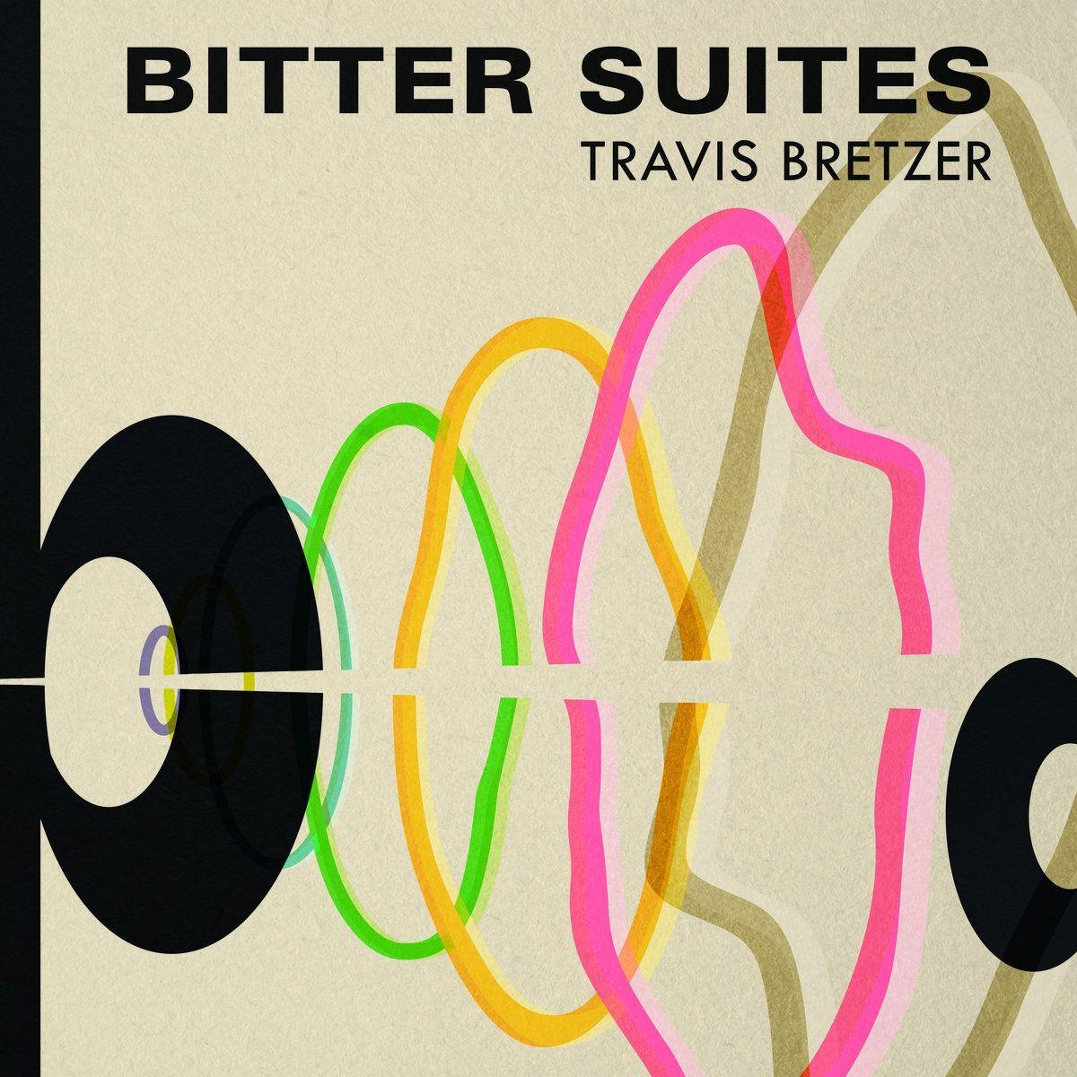 Capa do Álbum "Bitter Suites", de Travis Bretzer