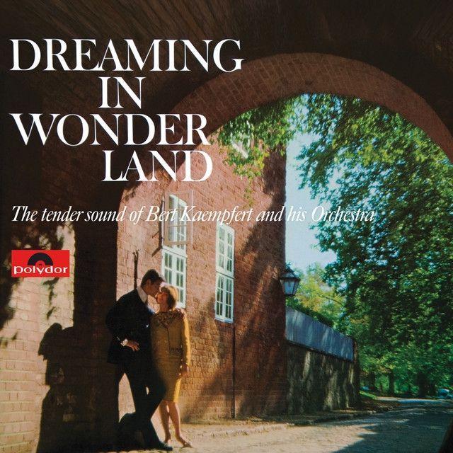 Capa do Álbum "Dreaming In Wonderland", de Bert Kaempfert