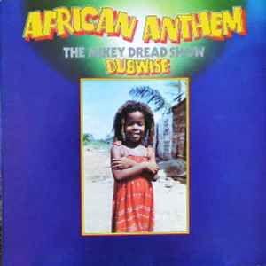 Capa do Álbum "African Anthem (The Mikey Dread Show Dubwise)", de Mikey Dread