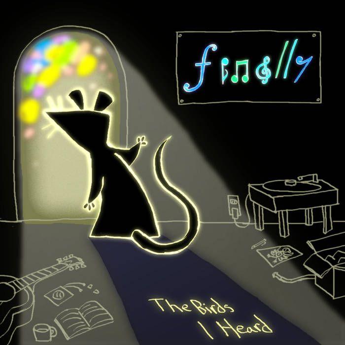 Single/EP cover of "Finally" by The Birds I Heard