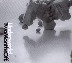 Capa do Álbum "Two Monyhs Off", de Underworld