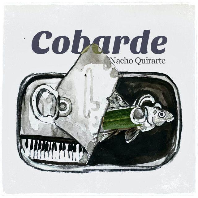 Portada de Sencillo/EP "Cobarde", de Nacho Quirarte