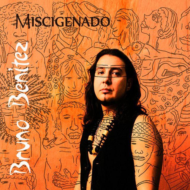 Portada de Álbum "Miscigenado", de Bruno Benitez
